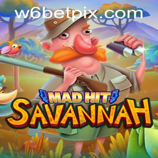 Exploring the World of MadHitSavannah with W6Bet